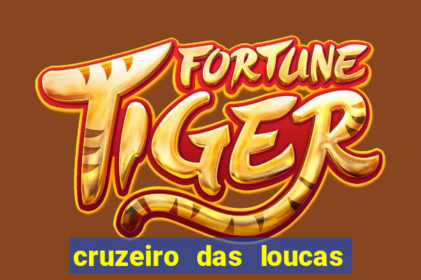 cruzeiro das loucas assistir gratis